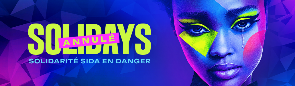 Solidays annulé - Solidarité Sida en danger